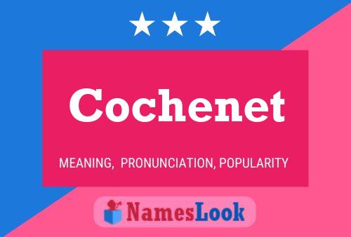 Póster del nombre Cochenet