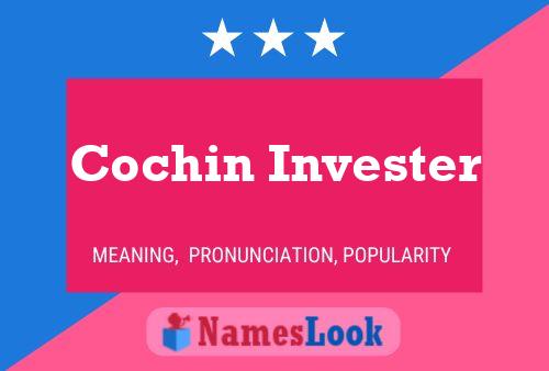 Póster del nombre Cochin Invester