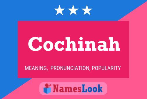 Póster del nombre Cochinah