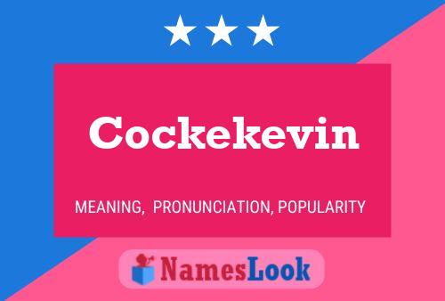 Póster del nombre Cockekevin