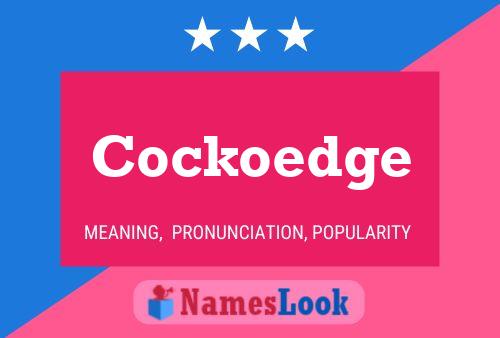 Póster del nombre Cockoedge