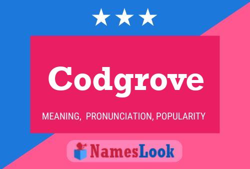 Póster del nombre Codgrove