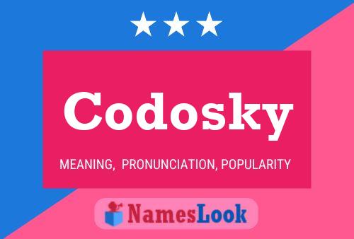 Póster del nombre Codosky