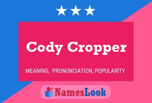 Póster del nombre Cody Cropper