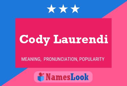 Póster del nombre Cody Laurendi