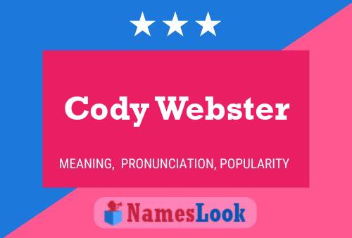 Póster del nombre Cody Webster