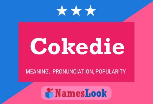 Póster del nombre Cokedie