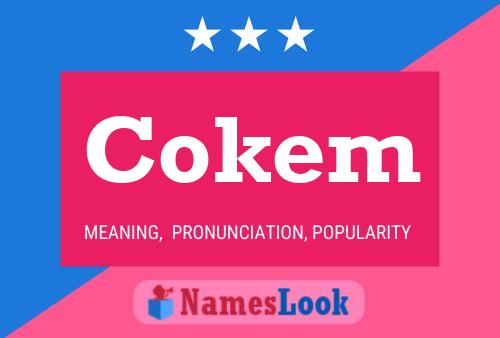 Póster del nombre Cokem