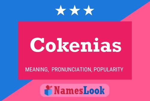 Póster del nombre Cokenias