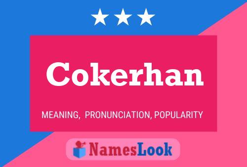 Póster del nombre Cokerhan