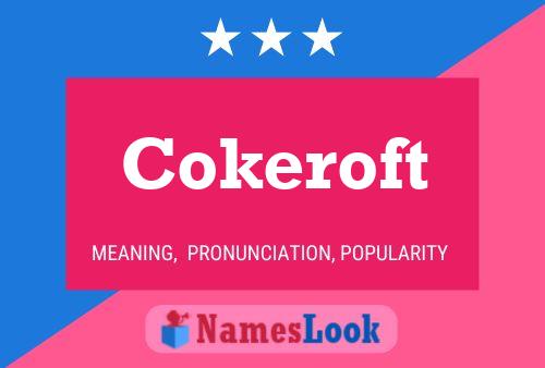 Póster del nombre Cokeroft