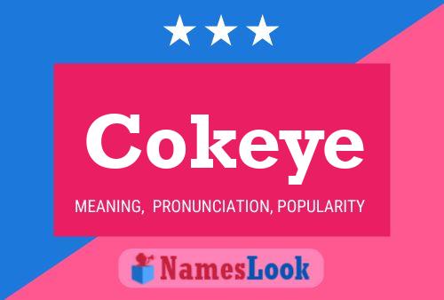 Póster del nombre Cokeye