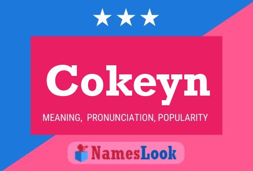 Póster del nombre Cokeyn