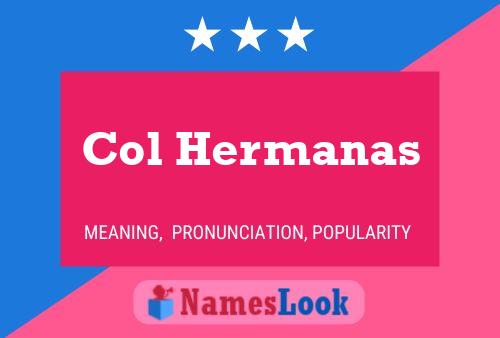 Póster del nombre Col Hermanas