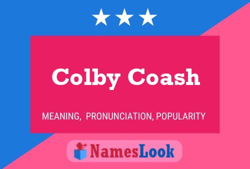 Póster del nombre Colby Coash