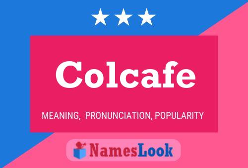 Póster del nombre Colcafe