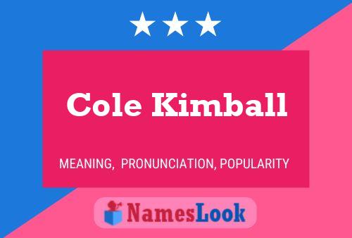 Póster del nombre Cole Kimball