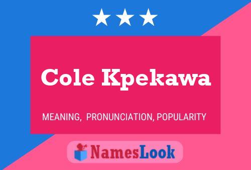 Póster del nombre Cole Kpekawa