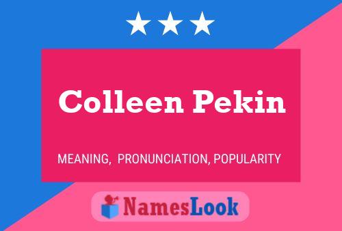 Póster del nombre Colleen Pekin