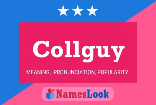 Póster del nombre Collguy