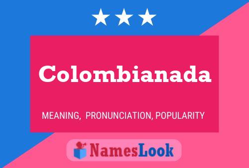 Póster del nombre Colombianada