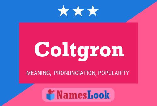 Póster del nombre Coltgron