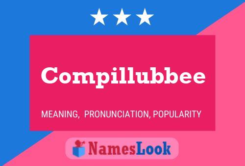 Póster del nombre Compillubbee