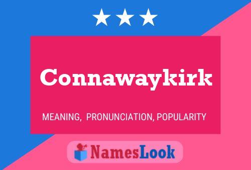 Póster del nombre Connawaykirk