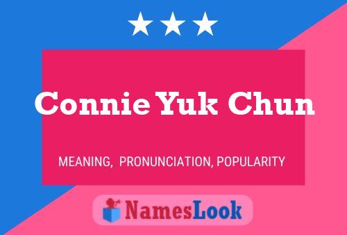 Póster del nombre Connie Yuk Chun