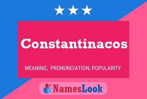 Póster del nombre Constantinacos