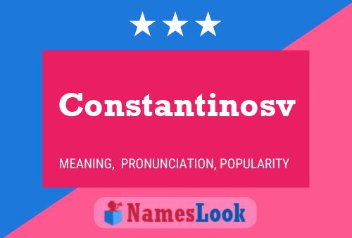 Póster del nombre Constantinosv