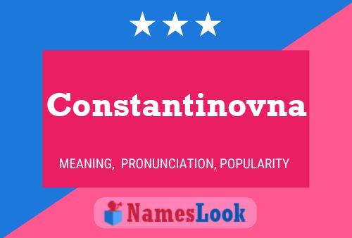 Póster del nombre Constantinovna