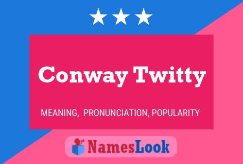 Póster del nombre Conway Twitty