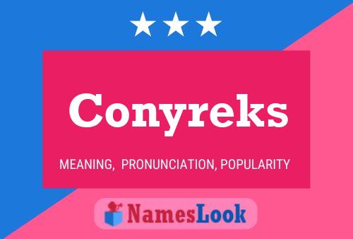 Póster del nombre Conyreks