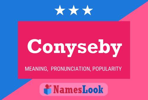 Póster del nombre Conyseby