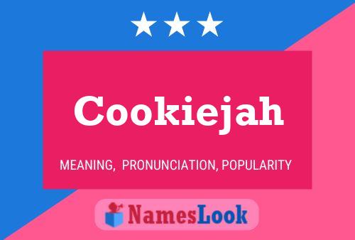 Póster del nombre Cookiejah