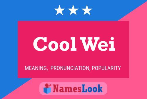 Póster del nombre Cool Wei