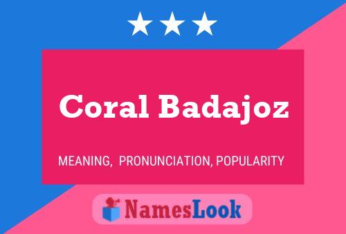 Póster del nombre Coral Badajoz