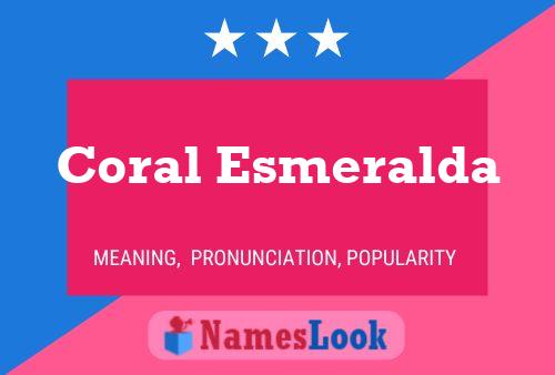 Póster del nombre Coral Esmeralda