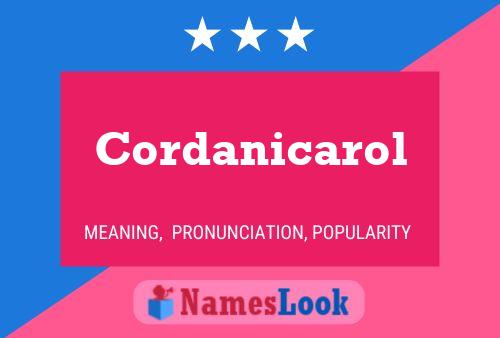 Póster del nombre Cordanicarol