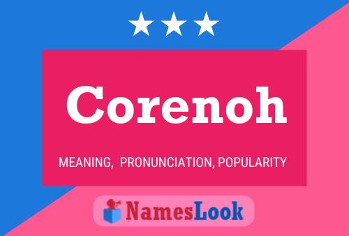 Póster del nombre Corenoh