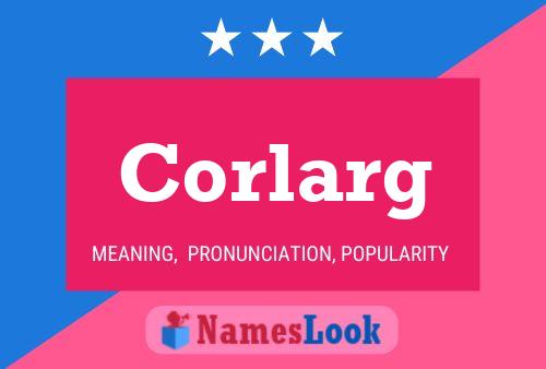 Póster del nombre Corlarg