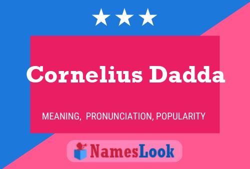 Póster del nombre Cornelius Dadda