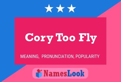 Póster del nombre Cory Too Fly