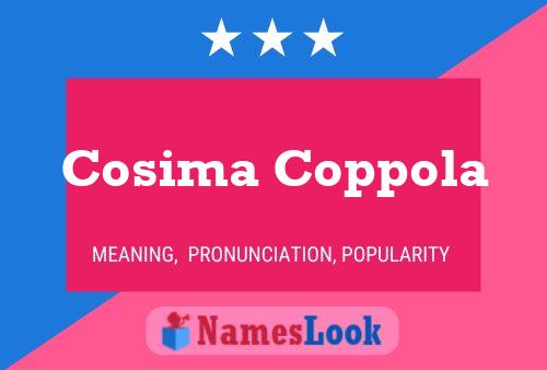 Póster del nombre Cosima Coppola