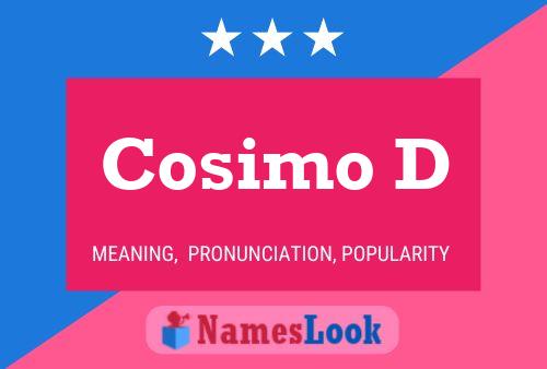 Póster del nombre Cosimo D