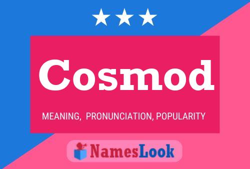 Póster del nombre Cosmod