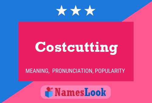 Póster del nombre Costcutting