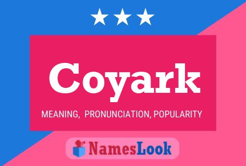 Póster del nombre Coyark