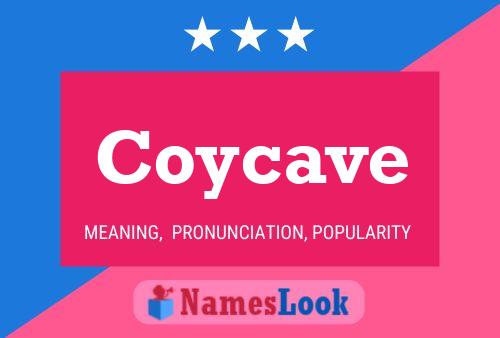 Póster del nombre Coycave